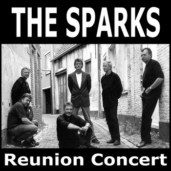 The Sparks - Reunion Concert + Original Singles