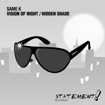 Same K - Vision Of Night / Hidden Shade