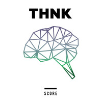 THNK - Score