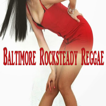 Various Artists - Baltimore Rocksteady Reggae