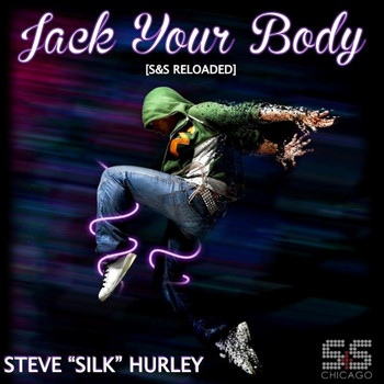 Steve Silk Hurley - Jack Your Body (S&S Reloaded)