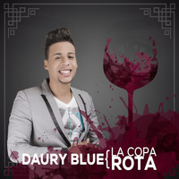 Daury Blue - La Copa Rota