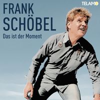 Frank Schöbel - Das ist der Moment