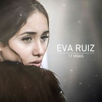 Eva Ruiz - 11 Vidas