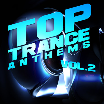 Various Artists - Top Trance Anthems, Vol.2 (Nation of Epic Melodic and Progressive Hardtrance)