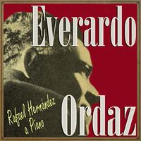 Everardo Ordaz - Rafael Hernández a Piano