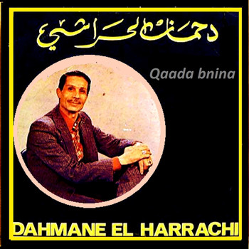 Dahmane El Harrachi - Qaada bnina