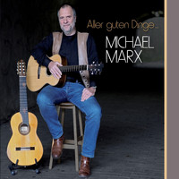Michael Marx - Aller guten Dinge ...