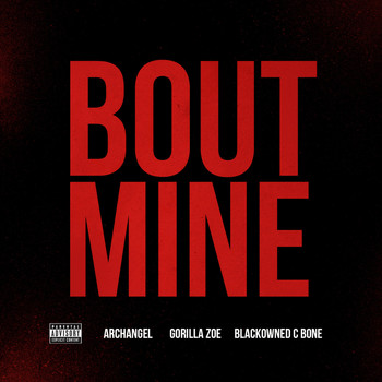Archangel - Bout Mine (Explicit)