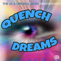 Quench - Dreams (The UK & Original Mixes)