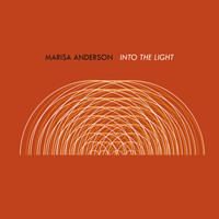 Marisa Anderson - Into the Light