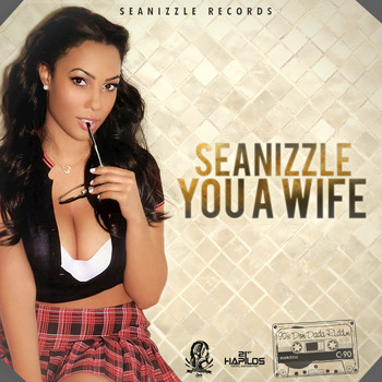 Seanizzle - You A Wife - Single