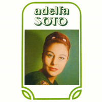 Adelfa Soto - Adelfa Soto