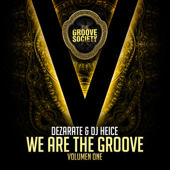 Dezarate, DJ Heice - We Are the Groove, Vol. 1 (Compiled by Dezarate & DJ Heice) (Explicit)