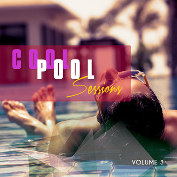 Various Artists - Cool Pool Sessions, Vol. 3 (Chill House Pool Tunes)