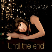 Clara - Until the End