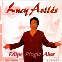 Lucy Avilés - Felipe Pinglo Alva: Cien Años Despues