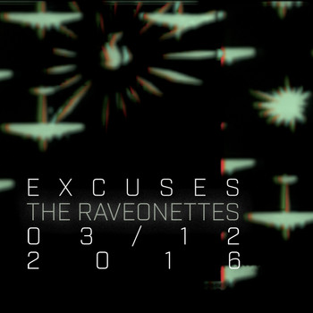 The Raveonettes - EXCUSES (Explicit)