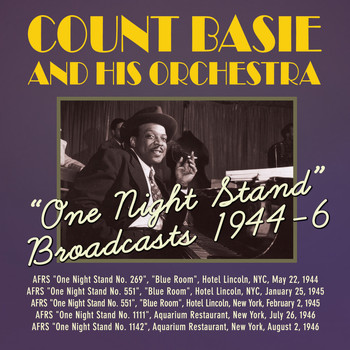 Count Basie & His Orch. - 'One Night Stand' Broadcasts 1944-6