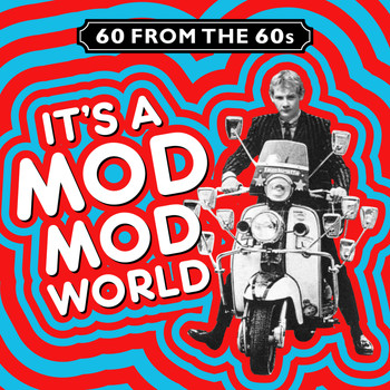 Various Artists - 60 from the 60s - It's a Mod Mod World