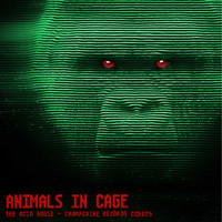Animals In Cage - The Acid House