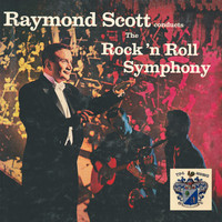 Raymond Scott - Rock 'n Roll Symphony