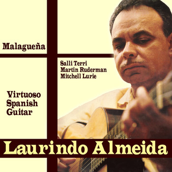 Laurindo Almeida - Malagueña : Virtuoso Spanish Guitar