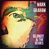Mark Graham - Blondy And The Bears