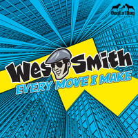 Wes Smith - Every Move I Make