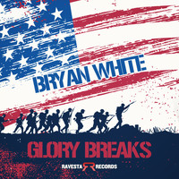 Bryan White - Glory Breaks
