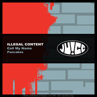 ilLegal Content - Call My Name & Pancakes