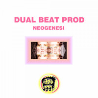Dual Beat Prod - Neogenesi