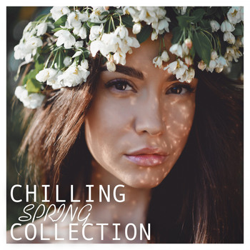 Various Artists - Chilling Spring Collection