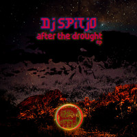 DJ Spitjo - After the Drought - EP