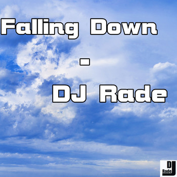 DJ Rade - Falling Down