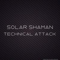 Solar Shaman - Technical Attack