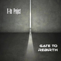 X-ite Project - Gate to Rebirth (Original Mix)