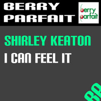 Shirley Keaton - I Can Feel It