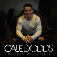 Cale Dodds - People Watching