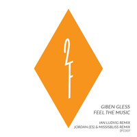 Giben Gless - Feel Music & Remixes.