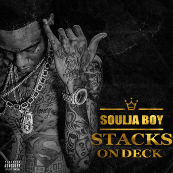 Soulja Boy - Stacks on Deck (Explicit)