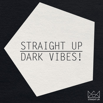 Various Artists - Straight Up Dark Vibes!