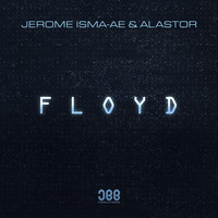 Jerome Isma-Ae & Alastor - Floyd