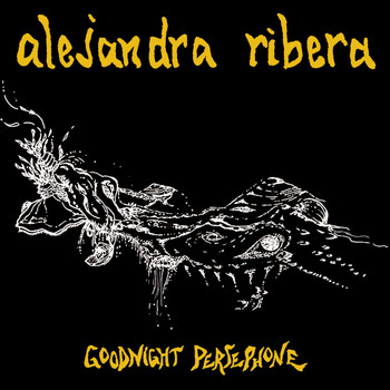 Alejandra Ribera - Goodnight Persephone