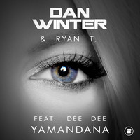 Dan Winter & Ryan T. feat. Dee Dee - Yamandana