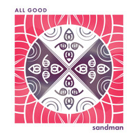 Sandman - All Good (feat. Josh Thrasher & Zack Daley) (Explicit)