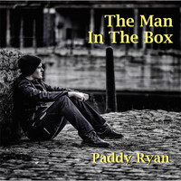 Paddy Ryan - The Man in the Box