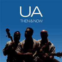 UA - Then & Now: Anniversary Edition