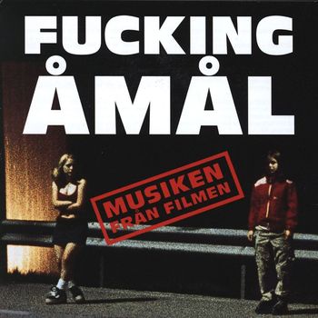 Blandade artister - Fucking Åmål - Musiken från filmen (Explicit)
