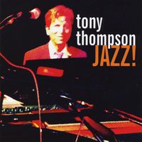 Tony Thompson - Jazz!